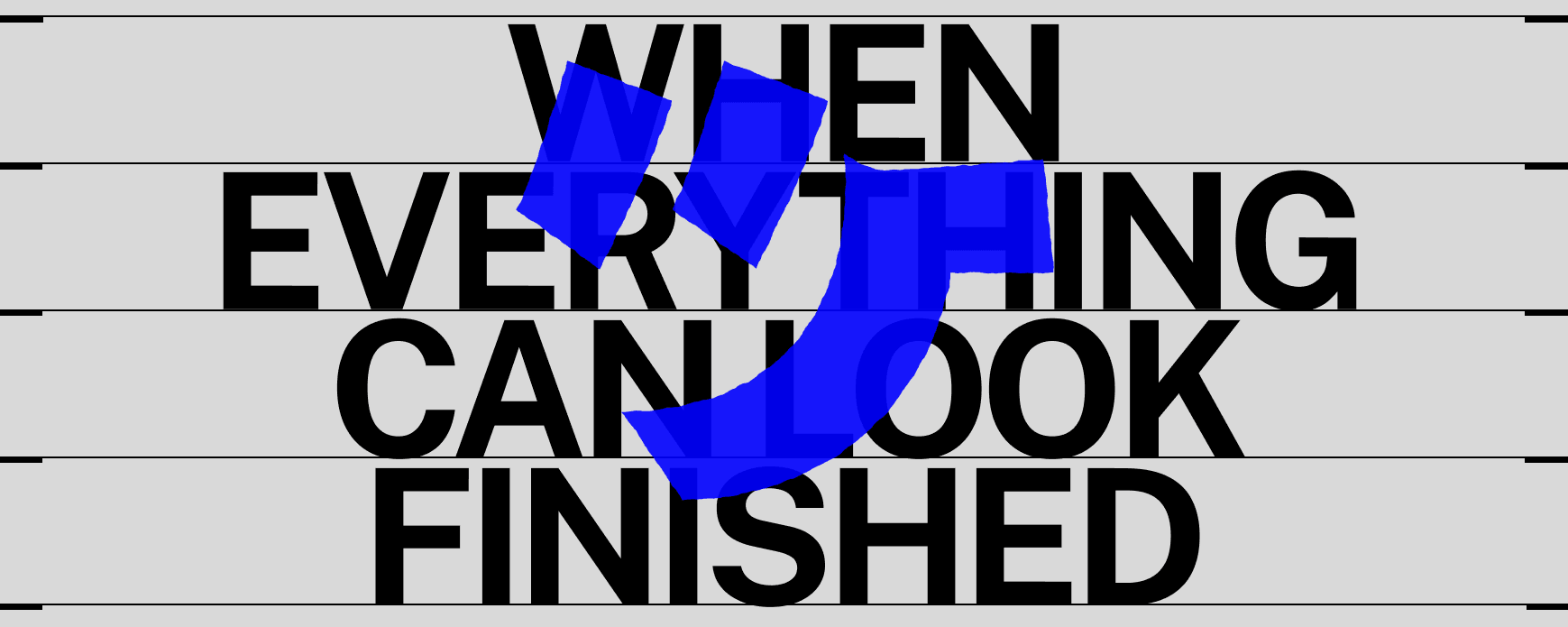 Cover artwork for “When everything can look finished”